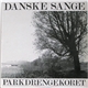 Parkdrengekoret - Danske Sange